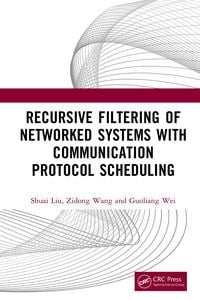 Produktbild: Recursive Filtering of Networked Systems with Communication Protocol Scheduling