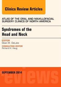 Produktbild: Syndromes of the Head and Neck, an Issue of Atlas of the Oral & Maxillofacial Surgery Clinics