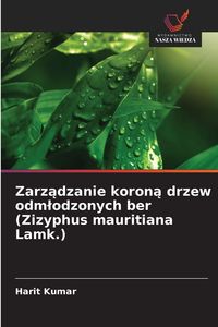 Produktbild: Zarz&iquest;dzanie koron&iquest; drzew odm&iquest;odzonych ber (Zizyphus mauritiana Lamk.)
