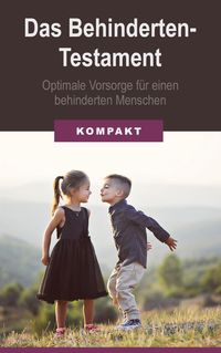 Produktbild: Das Behindertentestament - optimale Vorsorge f&uuml;r einen behinderten Menschen