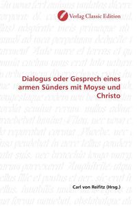 Produktbild: Dialogus oder Gesprech eines armen S&uuml;nders mit Moyse und Christo