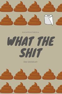 Produktbild: WHAT THE / What the shit