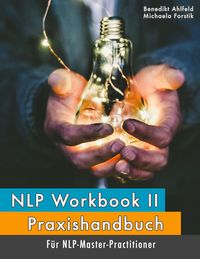Bild vom Artikel NLP Workbook II vom Autor Benedikt Ahlfeld