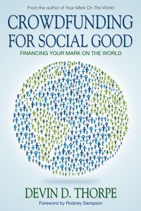 Produktbild: Crowdfunding for Social Good, Financing Your Mark on the World