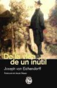 Produktbild: Eichendorff, J: La vida de un in&uacute;til