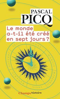 Produktbild: Le monde a-t-il &eacute;t&eacute; cr&eacute;&eacute; en sept jours ?