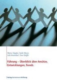 Bild vom Artikel Führung - Überblick über Ansätze, Entwicklungen, Trends vom Autor Maria Stippler