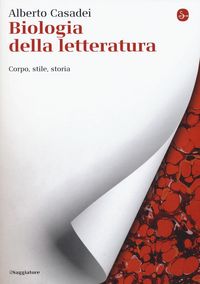 Produktbild: Biologia della letteratura. Corpo, stile, storia