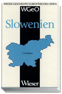 Produktbild: Wieser Geschichte Europ&auml;ischer Osten - SLOWENIEN