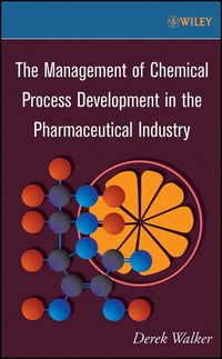Produktbild: The Management of Chemical Process Development in the Pharmaceutical Industry