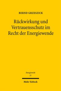 Produktbild: R&uuml;ckwirkung und Vertrauensschutz im Recht der Energiewende