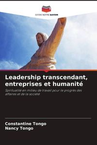 Produktbild: Leadership transcendant, entreprises et humanit&eacute;