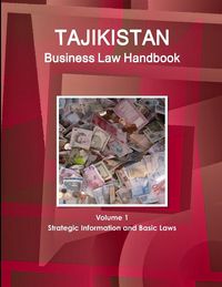 Produktbild: Tajikistan Business Law Handbook Volume 1 Strategic Information and Basic Laws