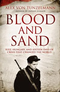 Produktbild: Von Tunzelmann, A: Blood and Sand