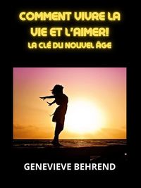 Produktbild: Comment vivre la vie et l'aimer! (Traduit)