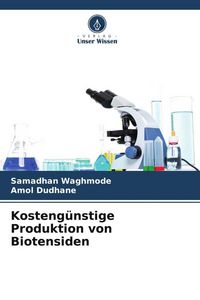 Produktbild: Kosteng&uuml;nstige Produktion von Biotensiden