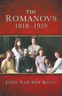 Bild vom Artikel The Romanovs, 1818-1959 vom Autor John van der Kiste