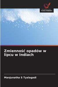 Produktbild: Zmienno&iquest;&iquest; opad&oacute;w w lipcu w Indiach