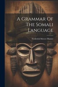 Produktbild: A Grammar Of The Somali Language