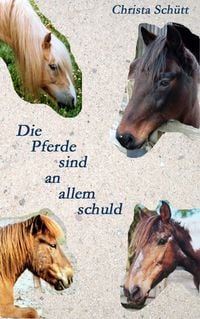 Produktbild: Die Pferde sind an allem schuld