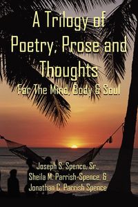 Produktbild: A Trilogy of Poetry, Prose and Thoughts
