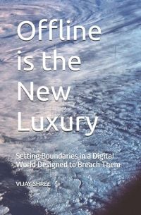Produktbild: Offline is the New Luxury