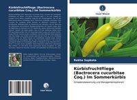 Produktbild: K&uuml;rbisfruchtfliege (Bactrocera cucurbitae Coq.) Im Sommerk&uuml;rbis