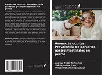 Produktbild: Amenazas ocultas: Prevalencia de par&aacute;sitos gastrointestinales en perros