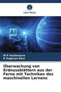Produktbild: &Uuml;berwachung von Erdnussbl&auml;ttern aus der Ferne mit Techniken des maschinellen Lernens