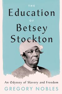 Produktbild: Education of Betsey Stockton