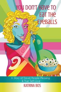 Produktbild: You Don't Have to Eat the Eyeballs