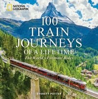 Produktbild: 100 Train Journeys of a Lifetime