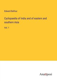 Produktbild: Cyclopaedia of India and of eastern and southern Asia