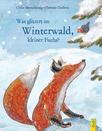 Bild vom Artikel Was glitzert im Winterwald, kleiner Fuchs? vom Autor Ulrike Motschiunig