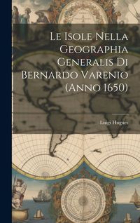 Produktbild: Le Isole Nella Geographia Generalis Di Bernardo Varenio (Anno 1650)