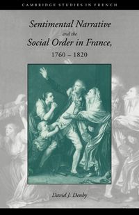 Produktbild: Sentimental Narrative and the Social Order in France, 1760 1820