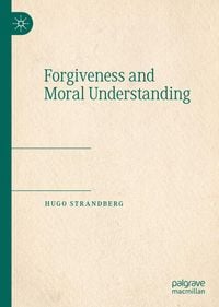 Produktbild: Forgiveness and Moral Understanding
