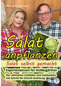 Produktbild: Salat anpflanzen &ndash; Salat selbst gemacht: Expertenwissen f&uuml;r Hobbyg&auml;rtner