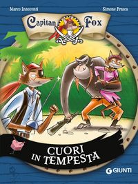 Produktbild: Cuori in tempesta. Capitan Fox. Vol. 6
