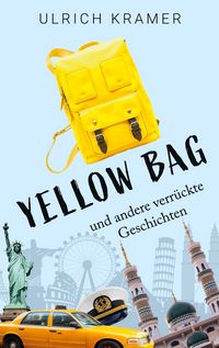 Produktbild: Yellow Bag und andere verr&uuml;ckte Geschichten