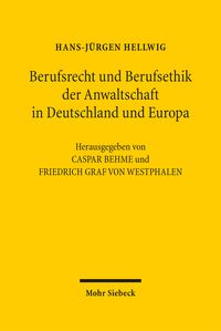 Produktbild: Berufsrecht und Berufsethik der Anwaltschaft in Deutschland und Europa