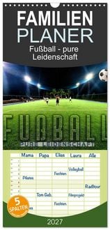 Produktbild: Familienplaner 2027 - Fu&szlig;ball - pure Leidenschaft mit 5 Spalten (Wandkalender, 21 x 45 cm) CALVENDO