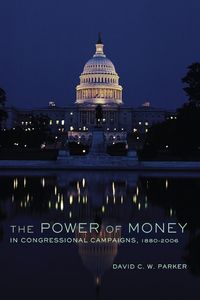 Produktbild: Power of Money in Congressional Campaigns 1880-2006