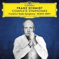Produktbild: Franz Schmidt: S&auml;mtliche Sinfonien