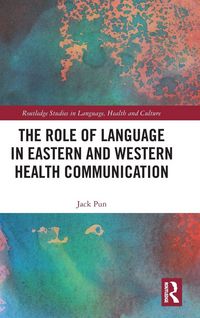 Produktbild: The Role of Language in Eastern and Western Health Communication