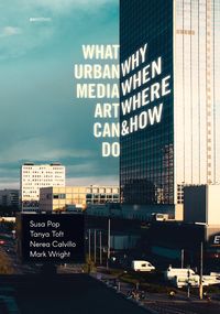 Produktbild: What Urban Media Art Can Do