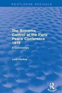 Produktbild: The Supreme Control at the Paris Peace Conference 1919 (Routledge Revivals)