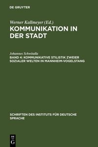 Produktbild: Kommunikation in der Stadt / Kommunikative Stilistik zweier sozialer Welten in Mannheim-Vogelstang