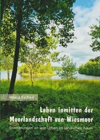 Produktbild: Leben inmitten der Moorlandschaft von Wiesmoor