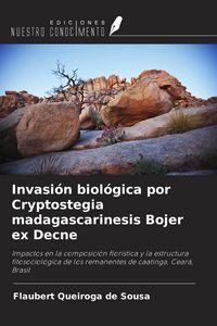 Produktbild: Invasi&oacute;n biol&oacute;gica por Cryptostegia madagascarinesis Bojer ex Decne